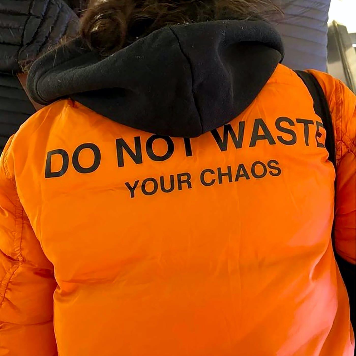 Image from the Shanzhai Lyric archive. DO NOT WASTE YOUR CHAOS. Photo by Fan Xiaobing.